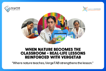 When-Nature-Becomes-the-Classroom-–-Real-Life-Lessons-Reinforced-with-VergeTAB