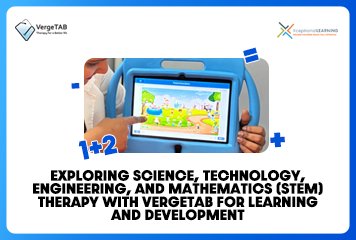 Exploring-Science-Technology-Engineering-and-Mathematics-STEM-Therapy-with-VergeTAB-for-Learning-and-Development