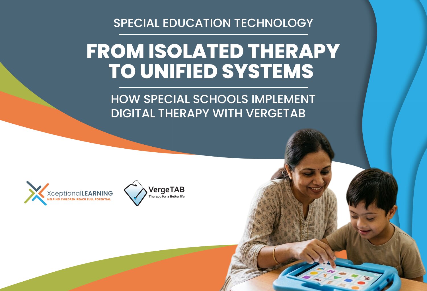 From Isolated Therapy to Unified Systems How Special Schools Implement VergeTAB for Structured Digital Therapy